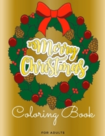 Merry Christmas Coloring Book: for Adults B08PH7ZVGJ Book Cover