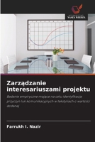 Zarzadzanie interesariuszami projektu: Badanie empiryczne majace na celu identyfikacje przyczyn luk komunikacyjnych w tekstyliach o wartosci dodanej (Polish Edition) 620880292X Book Cover