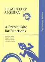 Elementary Algebra: A Prerequisite for Functions, Preliminary Edition (Abney/Mowers/Crowley/Calland Series) 0201351986 Book Cover