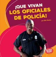 Que Vivan Los Oficiales de Policaia! 1512453897 Book Cover