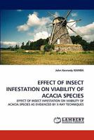 Effect of Insect Infestation on Viability of Acacia Species 3838385616 Book Cover