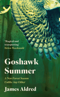 Goshawk Summer: A New Forest Season Unlike Any Other 1783966408 Book Cover