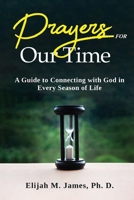 Prayers for Our Time: A Guide to Connecting with God in Every Season of Life 1068903236 Book Cover