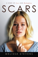 Scars: A Story of Love and Redemption 166424204X Book Cover