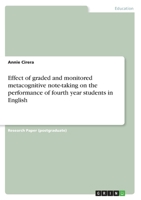 Effect of graded and monitored metacognitive note-taking on the performance of fourth year students in English 3668568189 Book Cover