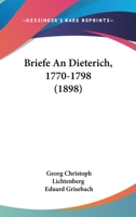 Briefe An Dieterich, 1770-1798 1104077183 Book Cover