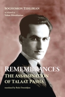 Remembrances: The Assassination of Talaat Pasha 190938254X Book Cover