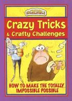 Crazy Tricks and Crafty Challenges (Incredible) 0785821767 Book Cover