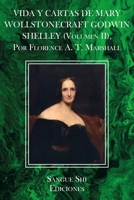 VIDA Y CARTAS DE MARY WOLLSTONECRAFT GODWIN SHELLEY (Volumen II), Por Florence A. T. Marshall B0BSJPYVXF Book Cover