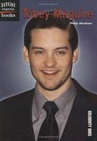Tobey Maguire (High Interest Books) 0516243349 Book Cover
