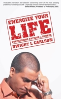 Energize Your Life: Overcoming Fatigue and Stress (Christian Focus) 1857928644 Book Cover