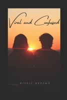 Viral and Confused B0C7J9DDG2 Book Cover