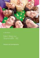 Mein Weg Zur Grammatik - B2 (German Edition) 3749435057 Book Cover