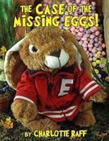 The Case of the Missing Eggs: An Easterville Adventure 1497592682 Book Cover