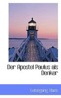 Der Apostel Paulus als Denker 1113331380 Book Cover