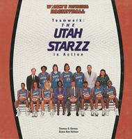Teamwork: The Utah Starzz in Action (Teams of the Wnba) 0823952444 Book Cover