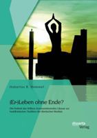 (Er-)Leben Ohne Ende? Die Freiheit Des Willens: Kommentierendes Glossar Zur Buddhistischen Tradition Der Tibetischen Medizin 3954255189 Book Cover