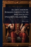 Allan Cameron. Romano Inedito Di Sir Walter Scott (pseudep.) Milano 1841... (Italian Edition) 1024457443 Book Cover