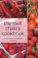 The Root Chakra Cookbook 172348282X Book Cover