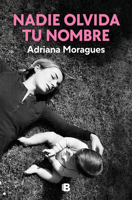 Nadie olvida tu nombre / No One Forgets Your Name (Spanish Edition) 8466680160 Book Cover