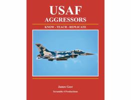 USAF Aggressors: Know-Teach-Replicate B0F7J3DXD5 Book Cover