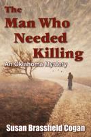 The Man Who Needed Killing 1456550632 Book Cover