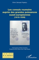 Les consuls roumains auprès des grandes puissances ouest-européennes: (1919-1939) (Cahiers de la Nouvelle Europe) (French Edition) 2343223513 Book Cover
