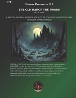 The Old Man of the Woods: Horror, Exhaustion, Insanity, and Death in the realm of an undying madman. B0GZ7KDK6P Book Cover