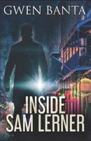 Inside Sam Lerner: Large Print Edition 4867470775 Book Cover