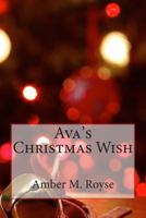 Ava's Christmas Wish 1493780328 Book Cover