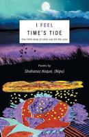 I Feel Time's Tide: One little drop of color can hit the core 1460289455 Book Cover