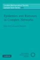 Epidemics and Rumours in Complex Networks 0521734436 Book Cover