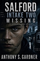Salford Intake Two MISSING B0HF8GB3NS Book Cover