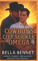 Cowboy's City Slicker Omega: Mpreg Cowboy Omegaverse Non Shifter Romance (Western Hearts MM Omegaverse) B0FH5JZFTN Book Cover