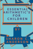 Essential Arithmetic’s For Children B0BCCYRFYJ Book Cover