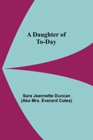 A Daughter of To-Day 1511853468 Book Cover