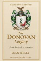 The Donovan Family Legacy: From Ireland to America B0GNTGPV68 Book Cover