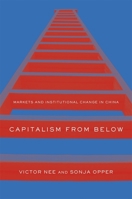 Capitalism from Below: Markets and Institutional Change in China 0674050207 Book Cover