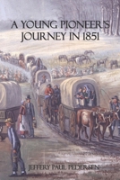 A Young Pioneer's Journey in 1851 1940354757 Book Cover