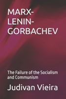 MARX-LENIN-GORBACHEV: The Failure of the Socialism and Communism B0FRN6JFNB Book Cover