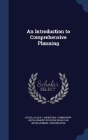 An Introduction to Comprehensive Planning - Primary Source Edition 1376991306 Book Cover