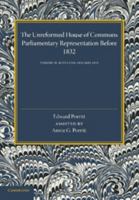 The Unreformed House of Commons; Parliamentary Representation Before 1832; Volume 2 1143579887 Book Cover