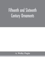Fifteenth and sixteenth century ornaments 9353976235 Book Cover
