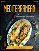 Mediterranean Diet: Fresh Recipes for summer 1804375136 Book Cover