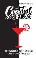 Cocktails: The World's Best-Selling Classic Cocktails 2021 138713003X Book Cover