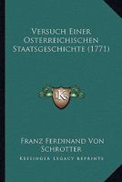 Versuch Einer Osterreichischen Staatsgeschichte (1771) 1166337677 Book Cover