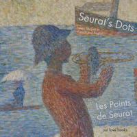 Les Points de Seurat / Seurat's Dots: Learn Shapes in French and English (First Impressions) 194796173X Book Cover