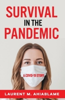 Survival in the Pandemic: A COVID-19 Story B08R69ZFK7 Book Cover