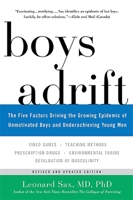 Boys Adrift: Five Factors Driving the Growing Epidemic of Unmotivated Boys and Underachieving Young Men