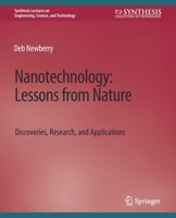 Nanotechnology, Lessons from Nature: Discoveries, Research, and Applications 3031037502 Book Cover
